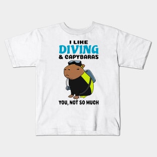 I Like Diving and Capybaras you not so much Kids T-Shirt